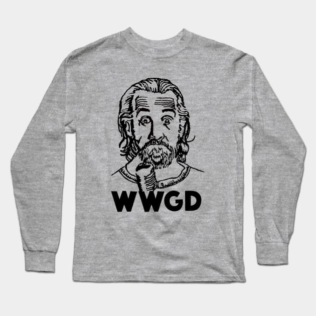 What Would George Do Long Sleeve T-Shirt by ramdakoli